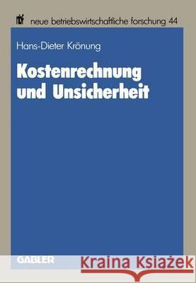 Kostenrechnung Und Unsicherheit Hans-Dieter Kronung 9783409121057 Gabler Verlag