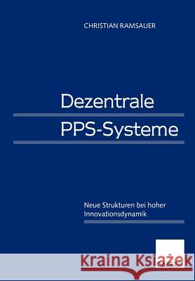 Dezentrale Pps-Systeme Ramsauer, Christian 9783409122313 Gabler Verlag