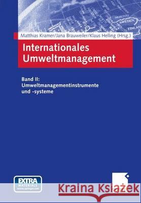 Internationales Umweltmanagement Matthias Kramer Jana Brauweiler Klaus Helling 9783409123181 Gabler Verlag