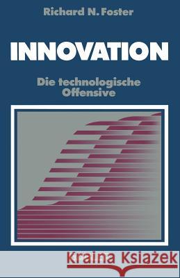 Innovation: Die Technologische Offensive Foster, Richard N. 9783409130080 Gabler Verlag