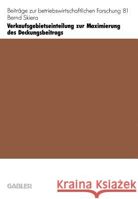 Verkaufsgebietseinteilung Zur Maximierung Des Deckungsbeitrags Bernd Skiera 9783409130820