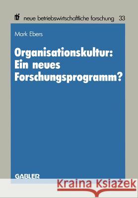 Organisationskultur: Ein Neues Forschungsprogramm? Mark Ebers 9783409131056 Gabler Verlag