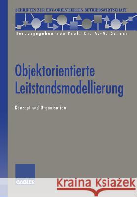 Objektorientierte Leitstandsmodellierung: Konzept Und Organisation Rudolf P., Herterich 9783409131650 Betriebswirtschaftlicher Verlag Gabler