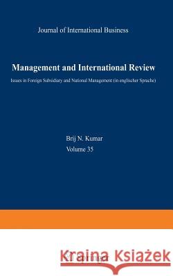 Management and International Review: Euro-Asian Management and Business II -- Issues in Foreign Subsidiary and National Management Kumar, Brij N. 9783409132558