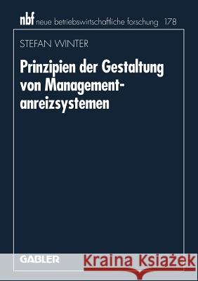 Prinzipien Der Gestaltung Von Managementanreizsystemen Stefan Winter 9783409132770