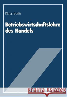 Betriebswirtschaftslehre Des Handels Klaus Barth 9783409133265 Gabler Verlag