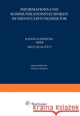 Informations- Und Kommunikationstechniken Im Dienstleistungssektor: Rationalisierung Oder Neue Qualität? Biervert, Bernd 9783409133470 Gabler Verlag