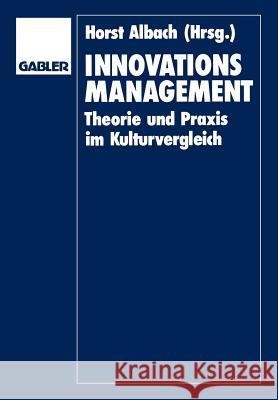 Innovationsmanagement: Theorie Und Praxis Im Kulturvergleich Albach, Horst 9783409133692 Gabler Verlag