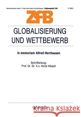 Globalisierung Und Wettbewerb: In Memoriam Alfred Herrhausen Albach, Horst 9783409133715 Gabler Verlag