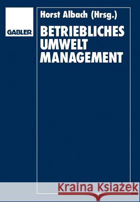 Betriebliches Umweltmanagement Horst Albach 9783409133814 Gabler Verlag