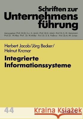 Integrierte Informationssysteme Herbert Jacob Jorg Becker Helmut Krcmar 9783409133999