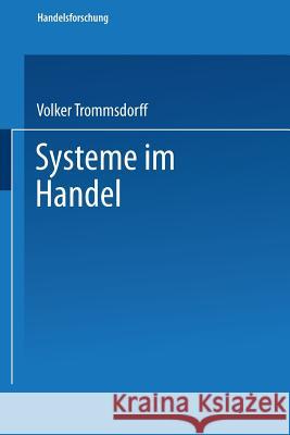 Systeme Im Handel Forschungsstelle Fur Den Handel          Volker Trommsdorff 9783409134217 Gabler Verlag