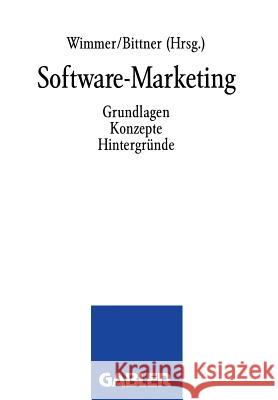 Software-Marketing: Grundlagen, Konzepte, Hintergründe Wimmer, Frank 9783409134620 Gabler Verlag