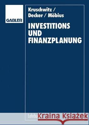 Investitions- Und Finanzplanung: Arbeitsbuch Mit Aufgaben Und Lösungen Kruschwitz, Lutz 9783409134828