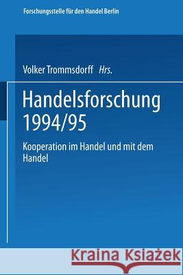 Kooperation Im Handel Und Mit Dem Handel Forschungsstelle Fur Den Handel          Volker Trommsdorff 9783409134996 Gabler Verlag