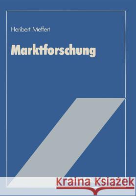 Marktforschung: Grundriß mit Fallstudien Heribert Meffert 9783409136068