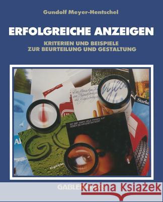Erfolgreiche Anzeigen: Kriterien Und Beispiele Zur Beurteilung Und Gestaltung Meyer-Hentschel, Gundolf 9783409136143 Gabler Verlag