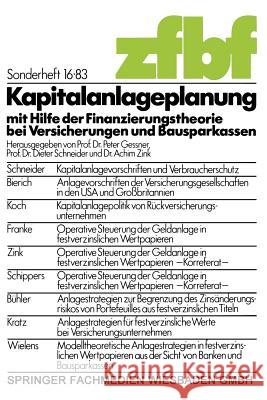 Kapitalanlageplanung Mit Hilfe Der Finanzierungstheorie Bei Versicherungen Und Bausparkassen Peter Gessner 9783409137409