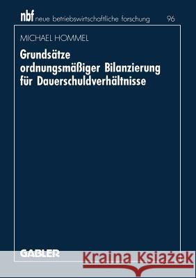 Grundsätze Ordnungsmäßiger Bilanzierung Für Dauerschuldverhältnisse Hommel, Michael 9783409137478