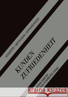 Kundenzufriedenheit: Konzepte -- Methoden -- Erfahrungen Simon, Hermann 9783409137850 Gabler Verlag