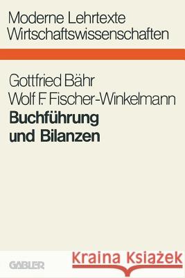 Buchführung Und Bilanzen Bähr, Gottfried 9783409140218 Springer