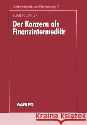 Der Konzern ALS Finanzintermediär Löffler, Eugen 9783409140294