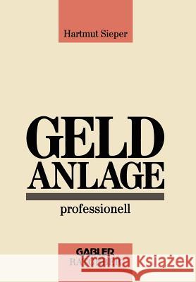 Geldanlage Professionell Hartmut Sieper 9783409141222 Gabler Verlag