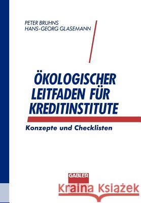 Ökologischer Leitfaden Für Kreditinstitute Bruhns, Peter 9783409141536 Gabler Verlag