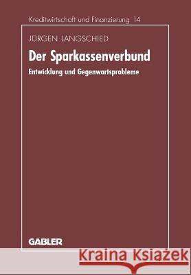 Der Sparkassenverbund: Entwicklung Und Gegenwartsprobleme Langschied, Jürgen 9783409144117 Gabler Verlag