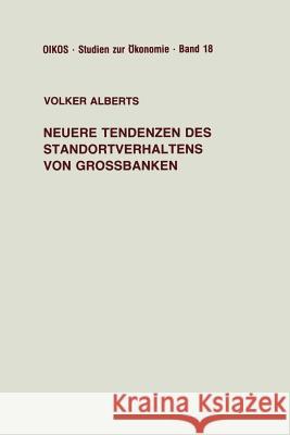 Neuere Tendenzen Des Standortverhaltens Von Großbanken Alberts, Volker 9783409147781 Gabler Verlag