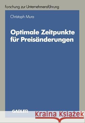 Optimale Zeitpunkte Für Preisänderungen Mura, Christoph 9783409160049 Springer