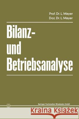 Bilanz- Und Betriebsanalyse Leopold Mayer Leopold Mayer 9783409164054 Springer