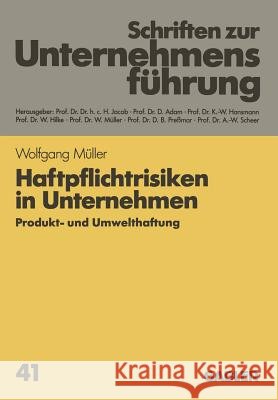Haftpflichtrisiken in Unternehmen: Produkt- Und Umwelthaftung Müller, Wolfgang 9783409185110