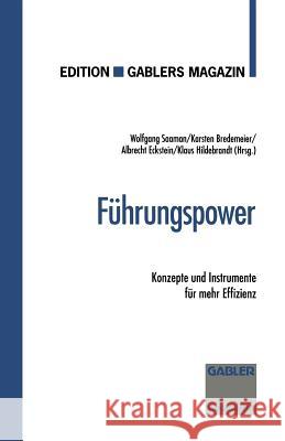 Führungspower: Konzepte und Instrumente für mehr Effizienz Karsten Bredemeier, Albrecht Eckstein, Wolfgang Saaman, Klaus Hildebrandt 9783409187244 Gabler