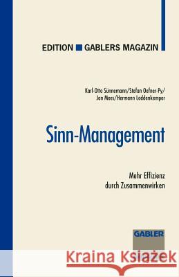 Sinn-Management: Mehr Effizienz Durch Zusammenwirken Sünnemann, K. -O 9783409187398 Gabler Verlag