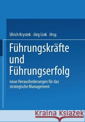 Führungskräfte Und Führungserfolg: Neue Herausforderungen Für Das Strategische Management Krystek, Ulrich 9783409187435 Gabler Verlag