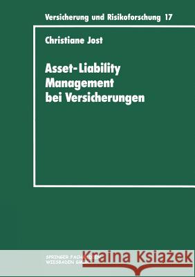 Asset-Liability Management Bei Versicherungen: Organisation Und Techniken Christiane Jost 9783409188173 Gabler Verlag