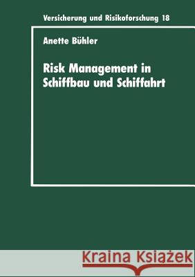Risk Management in Schiffbau Und Schiffahrt Bühler, Anette 9783409188180 Gabler Verlag