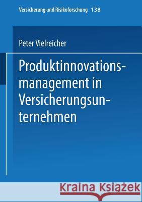 Produktinnovationsmanagement in Versicherungsunternehmen Vielreicher, Peter 9783409188227 Gabler Verlag