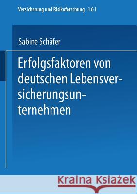 Erfolgsfaktoren Von Deutschen Lebensversicherungsunternehmen Sabine Schafer 9783409188234