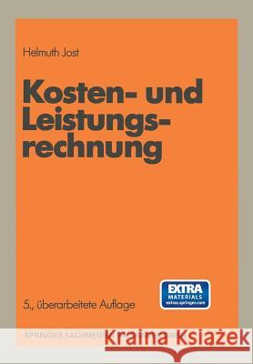 Kosten- Und Leistungsrechnung Helmuth Jost   9783409210546 Gabler Verlag