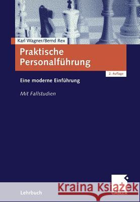 Praktische Personalführung: Eine Moderne Einführung Wagner, Karl 9783409221306 Gabler Verlag