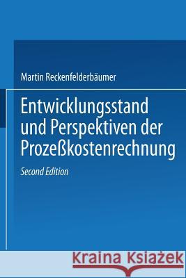 Entwicklungsstand Und Perspektiven Der Prozeßkostenrechnung Reckenfelderbäumer, Martin 9783409221405