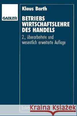 Betriebswirtschaftslehre des Handels Klaus Barth 9783409233262 Gabler Verlag