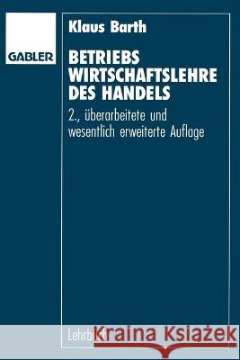 Betriebswirtschaftslehre des Handels Klaus Barth 9783409233262