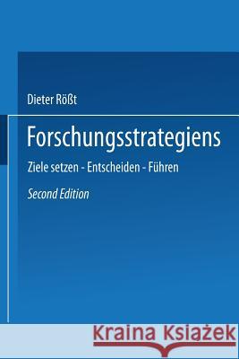 Forschungsstrategien: Ziele Setzen -- Entscheiden -- Führen Röß, Dieter 9783409234849 Gabler Verlag