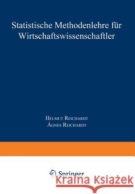 Statistische Methodenlehre Für Wirtschaftswissenschaftler Reichardt, Helmut 9783409237611 Gabler Verlag