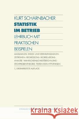 Statistik im Betrieb: Lehrbuch mit Praktischen Beispielen Kurt Scharnbacher 9783409270328