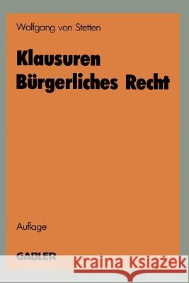 Klausuren Bürgerliches Recht: Übungen Im Bgb Von Stetten, Wolfgang 9783409277303 Springer