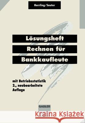 Lösungsheft Rechnen Für Bankkaufleute Herrling, Erich 9783409297707 Springer